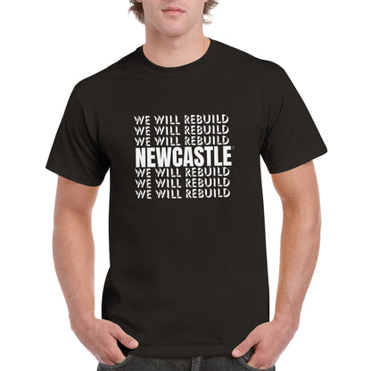 Newcastle T Shirt | Geordie T Shirt | We Will Rebuild | Toon | Geordie Gift | Unisex T Shirt