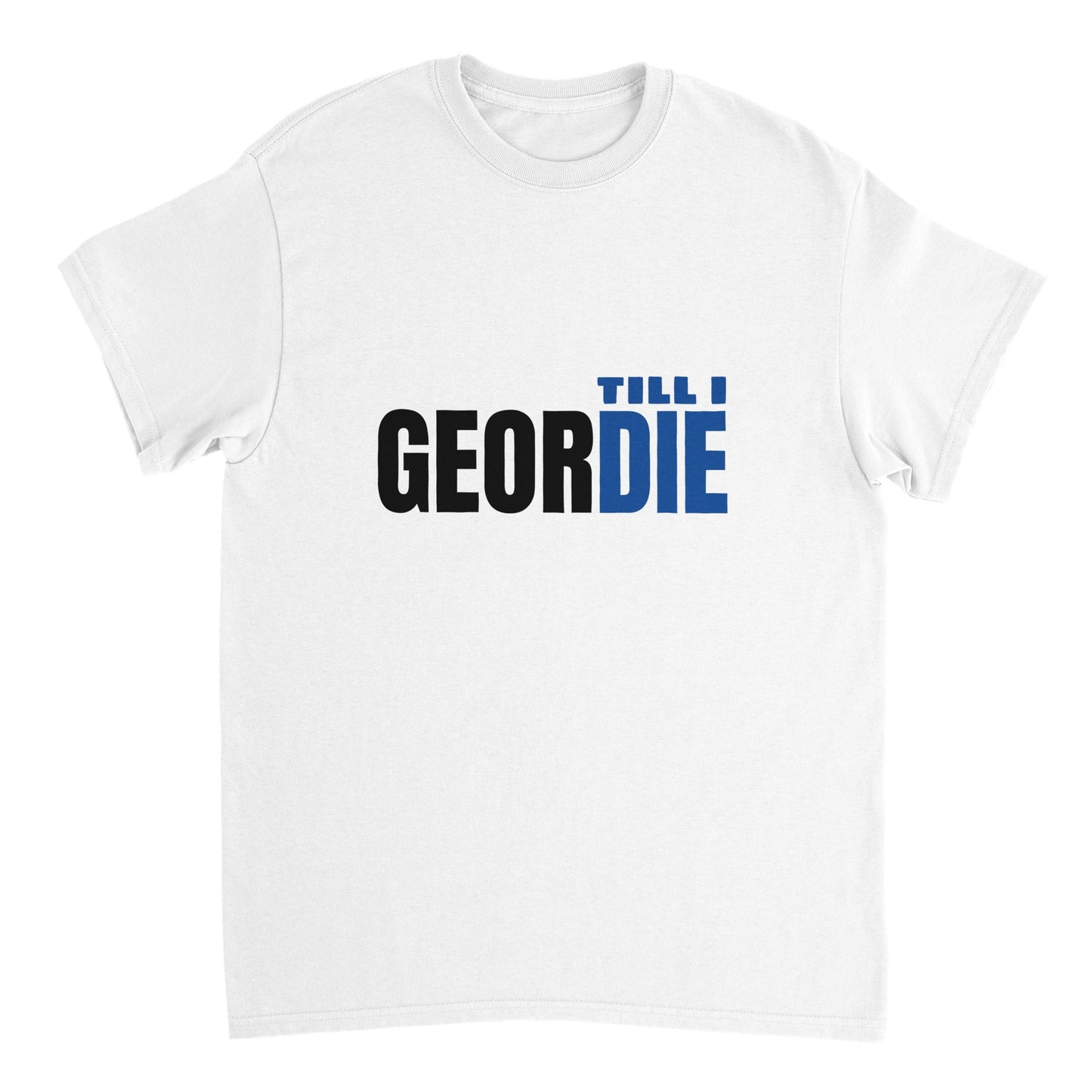 Geordie Till I Die T Shirt | Geordie T Shirt | Geordie Gift | Newcastle Gift | Gift for Him | Gift for Her